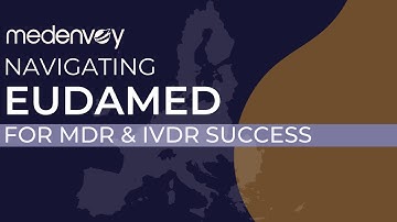 EUDAMED Webinar | MDR & IVDR Compliance Explained