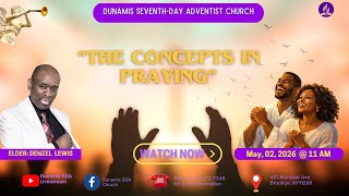 Dunamis SDA Church | The Concepts In Praying | Elder: Denzel  Lewis