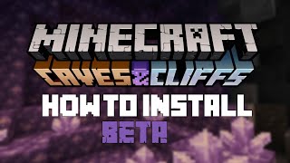 How To Install Minecraft 1.17 BETA *Tutorial*
