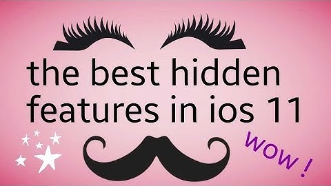 the best hidden features of ios11 in apple iPhone " really it