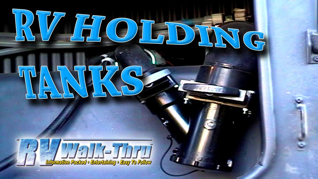 RV Holding Tanks - Learn about the Grey & Black Water Tanks 