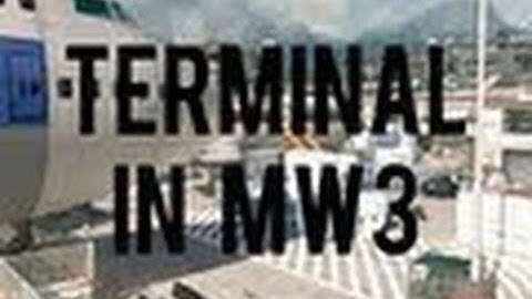 MW3 Terminal Released Date Announced + Info! - Images & Info Available
