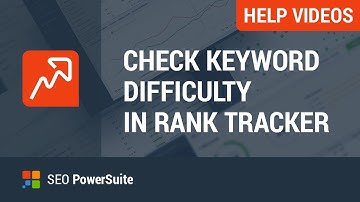 How to Check Keyword Difficulty with Rank Tracker