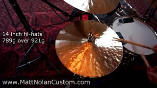 14 inch hi-hats by Matt Nolan Custom 789g over 921g B20 bronze