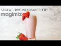 HOW TO MAKE A STRAWBERRY MILKSHAKE