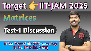 Test- 1 Discussion (Matrices) | Target👉IIT-JAM 2025🔥| by IITian Parimal Sir (IIT-Delhi)