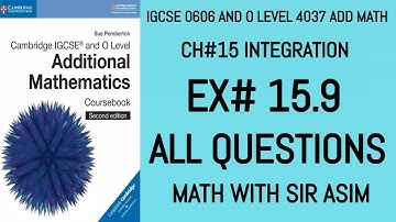 Additional Math IGCSE 0606 and O levels 4037 Ch#15 Integration. Ex 15.9 All Questions. Lecture# 219.