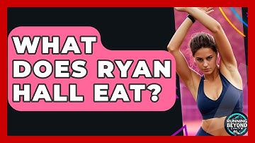 What Does Ryan Hall Eat? - Running Beyond Limits