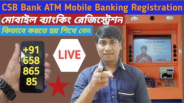 How To CSB BANK ATM Mobile Banking Registration Full Process in Bengali