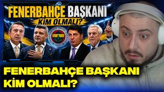 FENERBAHÇE BAŞKANI KİM OLMALI? | KİMİ DESTEKLİYORUM | AZİZ YILDIRIM ALİ KOÇ, HAKAN SAFİ