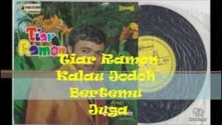 Tiar Ramon 1970 - Kalau Jodoh Bertemu Juga (HD with lyrics) by ZAM