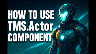 How To USE The NEW TMS Actor Component Profile