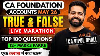 Most Important True False Marathon CA Foundation Accounts May 26 | PYQ RTP MTP all covered in one go