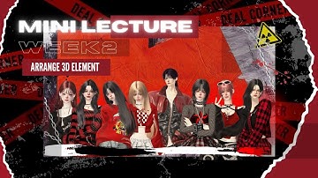 ZCC CLASS 2024 : MINI LECTURE WEEK 2 | ARRANGE 3D ELEMENT #zccclass #zepeto