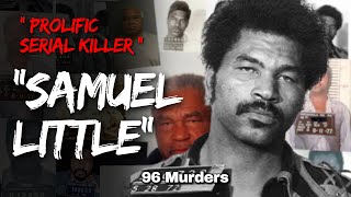 Fall Asleep To ENTIRE Story of SAMUEL LITTLE –Serial Killer with 93 confessions | Crime Documentary 