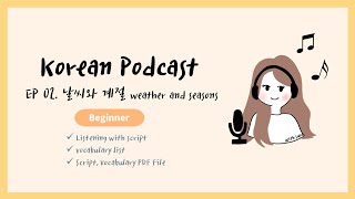 Sub/PDF)Korean Podcast for Beginners 02 : 날씨와 계절 weather and seasons