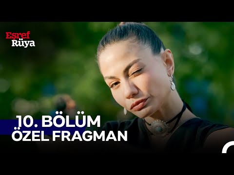 Eşref Rüya 10. Bölüm Özel Fragman