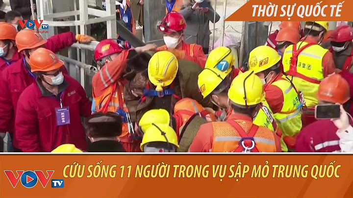 Vụ sập mỏ Trung Quốc: Cứu sống 11 người, đang tìm kiếm những người còn lại