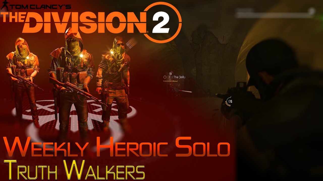 The Division 2 | Weekly Heroic Bounty Solo | Truth Walkers | May 9th | #1
