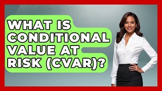 What Is Conditional Value At Risk (CVaR)? - Stock and Options Playbook Profile