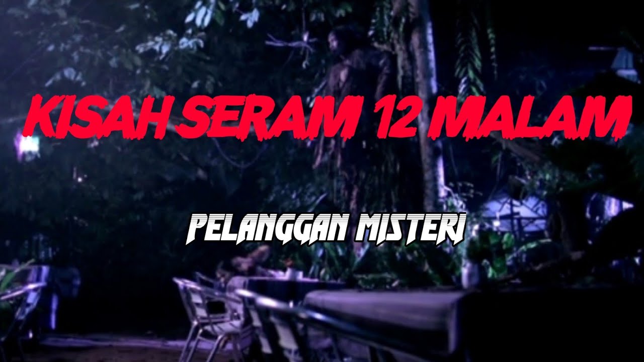 MJ12 KISAH PALING SERAM | SERAM 12 MALAM - PELANGGAN MISTERI
