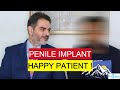 Erectile dysfunction in your 30s  indian penile implant happy patient