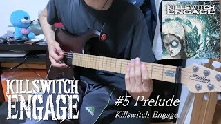 Prelude - Killswitch Engage Guitar cover