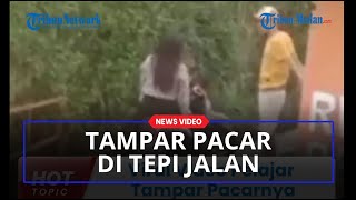 VIRAL Pemuda Tampar Pacar di Tepi Jalan, Ternyata si Pria Masih Seorang Pelajar, Wanita Bekerja