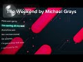 The Weekend By Michael Gray Lyric Video The Weekend By Michael Gray Lyric Video