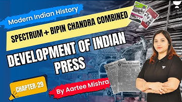 Chapter 29 | Development of Indian Press | Modern History | Spectrum + Bipin Chandra