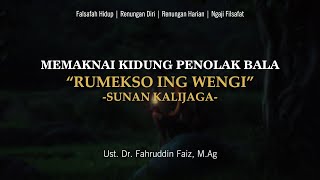 Makna Kidung Rumekso Ing Wengi - Sunan Kalijaga | Dr. Fahruddin Faiz, M.Ag | Ngaji Filsafat