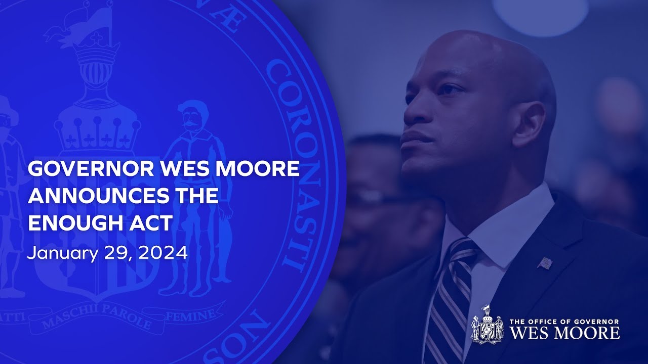 Governor Wes Moore Announces The ENOUGH Act - YouTube