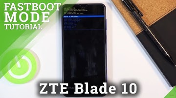 How to Enter FastBoot Mode on ZTE Blade 10 – Exit Fastboot