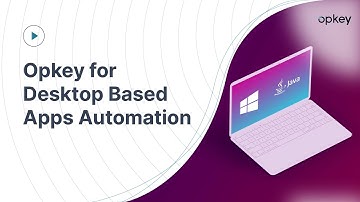 Opkey for Desktop Based Apps Automation