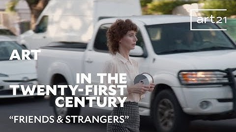 Teaser | "Friends & Strangers" from Season 11 of "Art in the Twenty-First Century"
