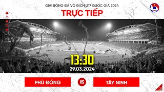 🔴 Trực tiếp: Phù Đổng - Tây Ninh | Vô địch U17 quốc gia 2024