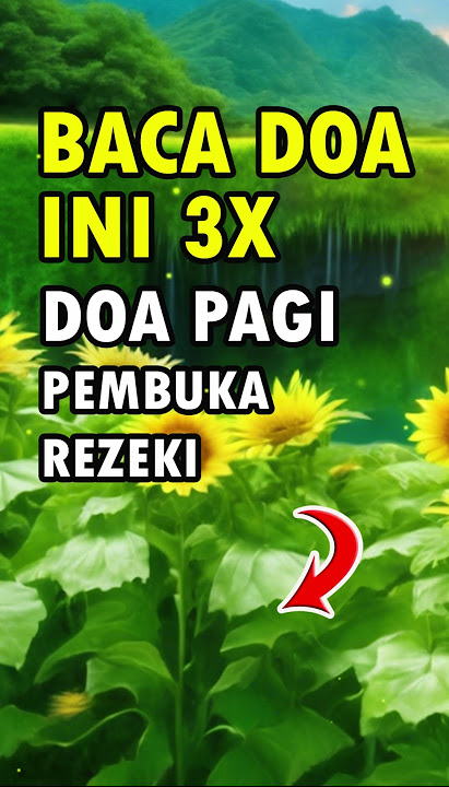 DOA PAGI HARI PEMBUKA REZEKI #DOAPAGI #DZIKIR PAGI #doapagipembukarezeki