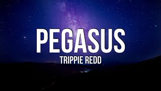 Trippie Redd - Pegasus (Lyrics)