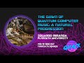 Qhack 2021 eduardo mirandathe dawn of quantum computer music a natural progression