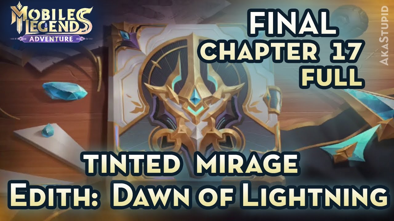 [MLA] TM: Dawn of Lightning - Edith Tinted Mirage - Final Chapter 17 ...