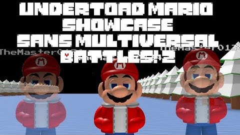Undertoad Mario Showcase | Sans Multiversal Battles! 2