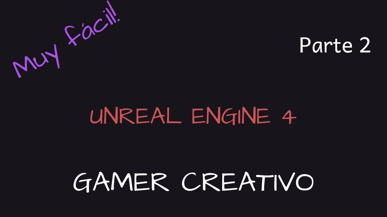Unreal Engine 4 ¿Qué es Unreal Engine? Tutorial en español para ...