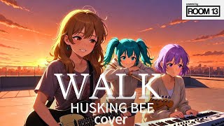【歌詞付き】HUSKING BEE「WALK」ピアノポップカバー【アニメMV】 - Room 13  