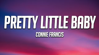 Connie Francis - Pretty Little Baby (Lyrics)
