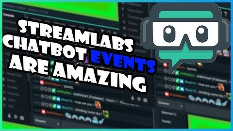 STREAMLABS CHATBOT EVENTS ARE AMAZING!!!