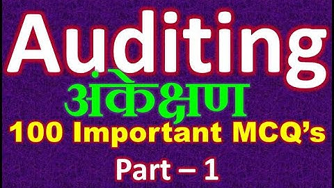 Auditing Notes | Auditing Important MCQs 2024 | Auditing top 100 mcqs part 1 | Audit mcq Part-1