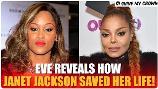 Eve Shares How Janet Jackson Rescued Her From Being Drugged At 2007 Vmas
