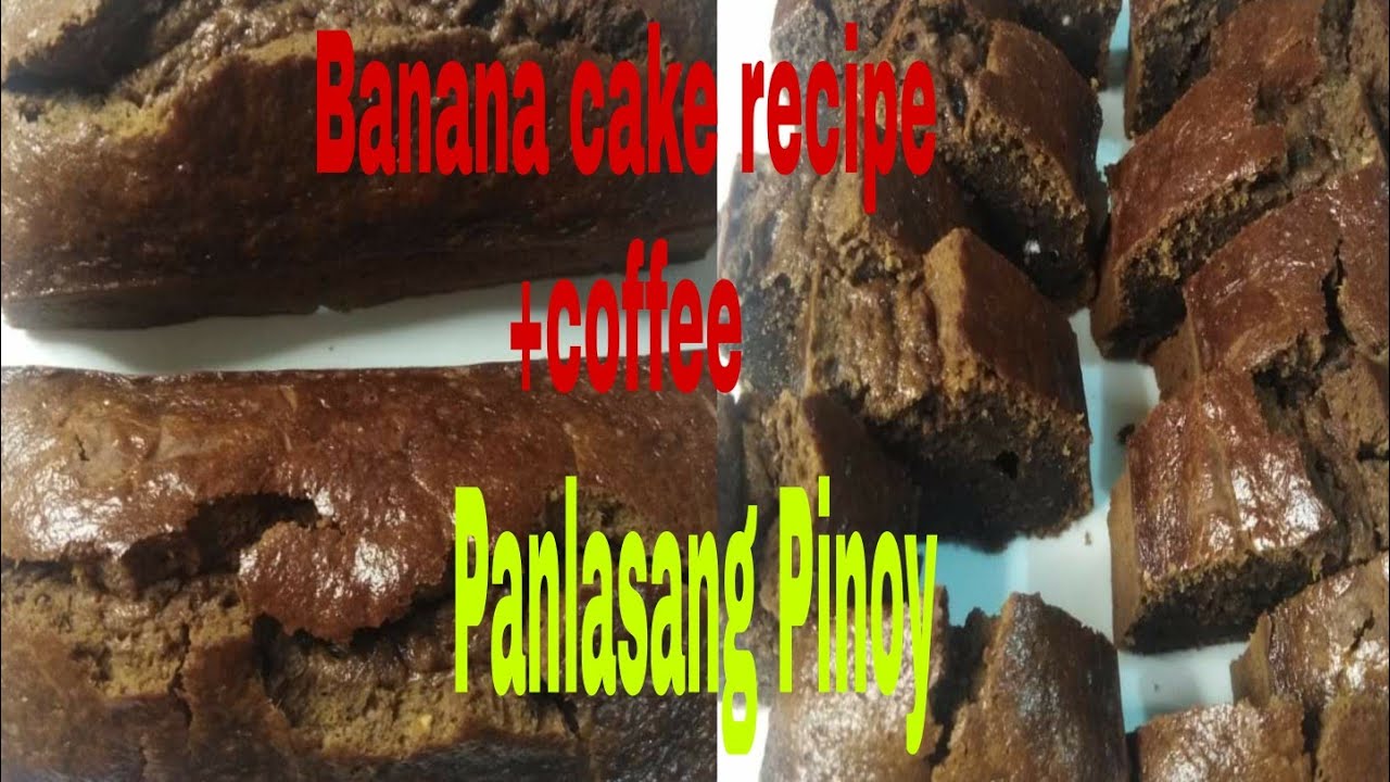 Banana cake +coffee recipe Panlasang pinoy recipe YouTube