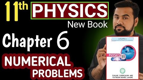 Numericals chapter 6 - Physics class 11 chapter 6 - New Book - numerical problems