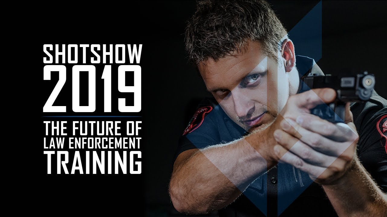 SHOT SHOW 2019 - The Future of Law Enforcement Training - YouTube